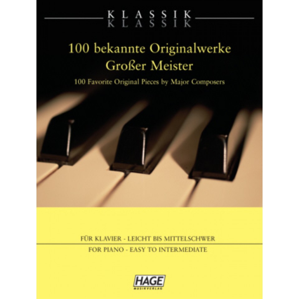Hage: Klassik-Klassik 100 bekannte Originalwerke Grosser Meister! 